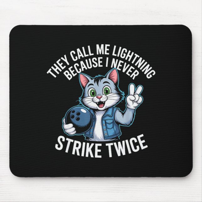 They Call Me Lightning Because I Never Strike Twic Mouse Pad (Front)
