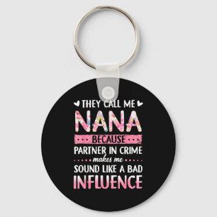 They Call Me Nana Because Partner In Crime Keychain