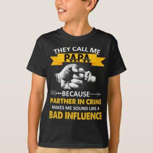 They call me papa because Partner in Crime Papa Fa T-Shirt