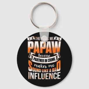 They Call Me Papaw Because Partner In Crime Keychain