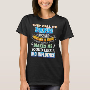 They Call Me Pappi Because Partner In Crime Father T-Shirt