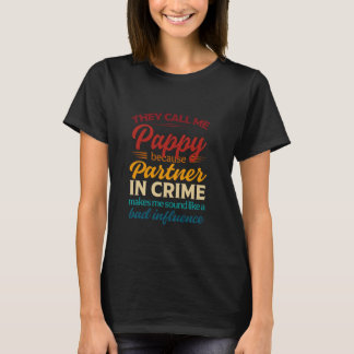 They Call Me Pappy Because Partner In Crime Vintag T-Shirt