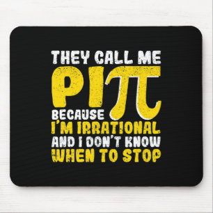 They Call Me Pi Because Im Irrational Back To Scho Mouse Pad
