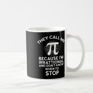 They Call Me Pi Funny Math Geek Teacher 3.14 Pi Da Coffee Mug