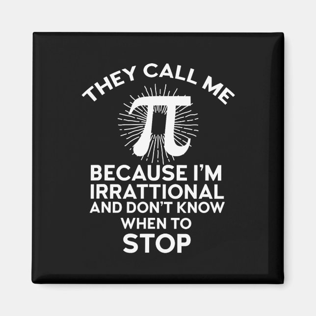 They Call Me Pi Funny Math Geek Teacher 3.14 Pi Da Magnet (Front)
