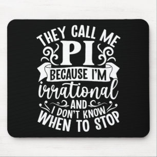 They Call Me Pi Funny Pi Day Cute Math Lover Teach Mouse Pad