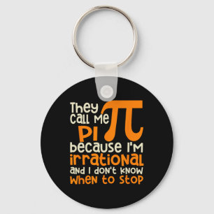 They Call Me Pi Symbol Irrational Math Pi Day Scie Keychain