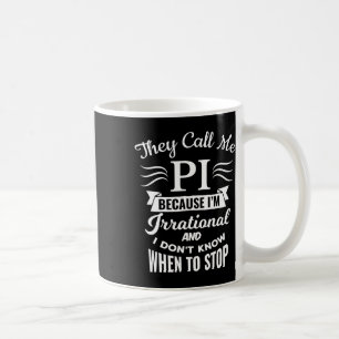 They Call Me Pi Symbol Pi Day Cute Funny Gift Coffee Mug