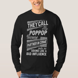 They Call Me Poppop Because Partner In Crime Fathe T-Shirt