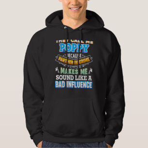 They Call Me Poppy Because Partner In Crime Father Hoodie