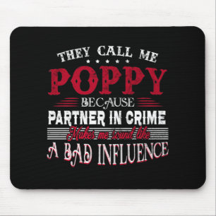 They Call Me Poppy Because Partner In Crime Makes Mouse Pad