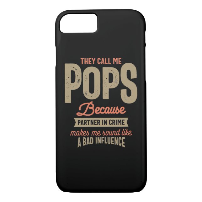 They Call Me Pops Because Parner In Crime Case-Mate iPhone Case (Back)