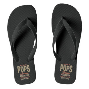 They Call Me Pops Because Parner In Crime Flip Flops