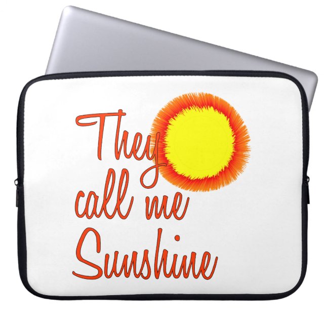 They call me Sunshine Laptop Sleeve (Front)