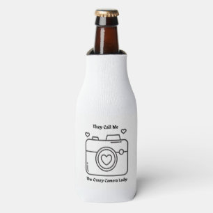 They Call Me the Crazy Camera Lady on a Bottle Cooler