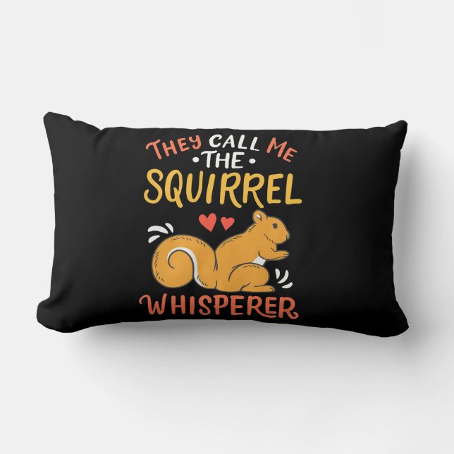 They Call Me The Squirrel Whisperer Lumbar Pillow (Front)