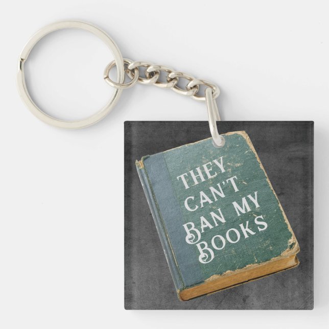 They Can't Ban My Books Keychain (Front)