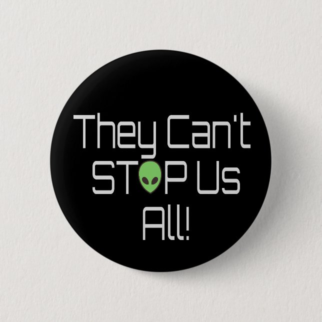 They can't stop us all 2 inch round button (Front)