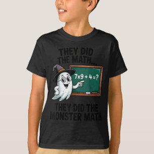 They Did Monster Math Teacher Halloween Costume Ma T-Shirt