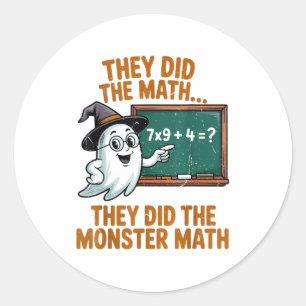 They Did Monster Math Teacher Halloween Costume Pr Classic Round Sticker