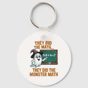 They Did Monster Math Teacher Halloween Costume Pr Keychain