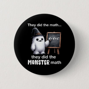 They Did The Monster Math Yeti Funny Halloween Tea 2 Inch Round Button