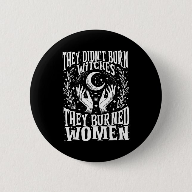 They Didn't Burn Witches They Burned Women Xmas Ri 2 Inch Round Button (Front)