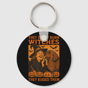 They Didnt Burn Witches, They Kissed Them Witchy H Keychain