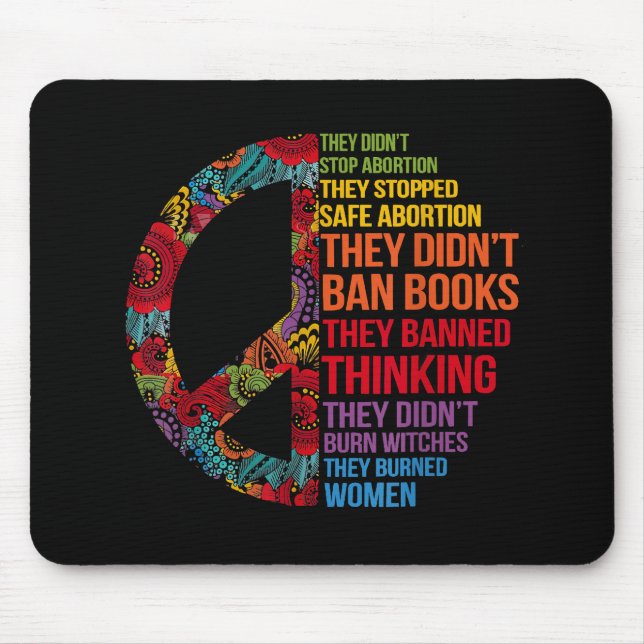 They Didn't Stop Abortion They Stopped Safe Femini Mouse Pad (Front)