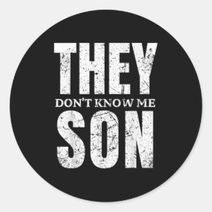 They Dont Know Me Son Bodybuilder Workout Gym Moti Classic Round Sticker