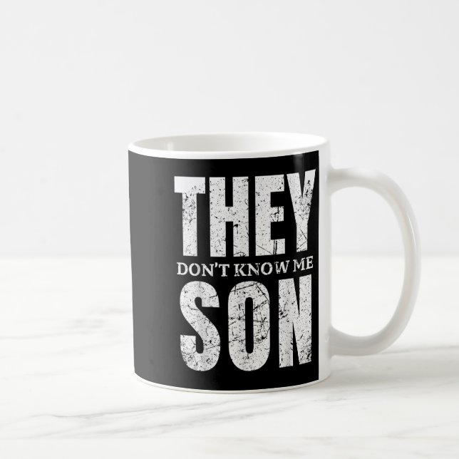 They Dont Know Me Son Bodybuilder Workout Gym Moti Coffee Mug (Right)