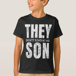 They Dont Know Me Son Bodybuilder Workout Gym Moti T-Shirt
