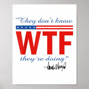 They Dont Know What The For Theyre Doing Poster