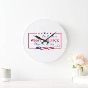 They Don't Know What They're Doing Funny Quote Large Clock