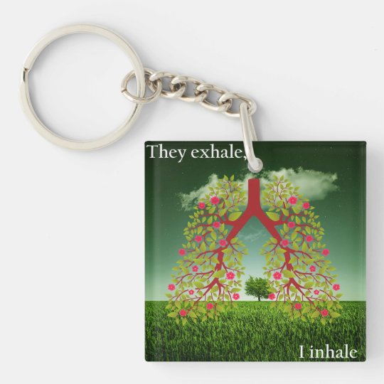 They exhale, I inhale Keychain