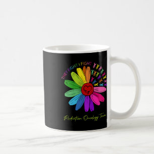 They Fight I Fight. Oncology Team. Radiation Oncol Coffee Mug