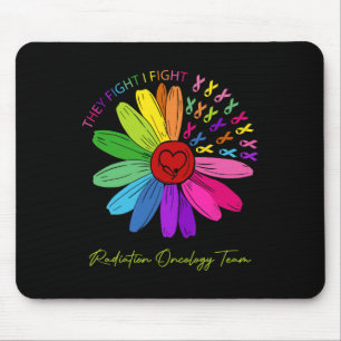 They Fight I Fight. Oncology Team. Radiation Oncol Mouse Pad