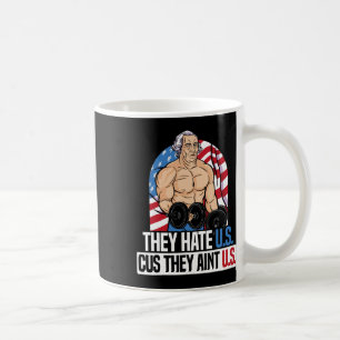 They Hate Us Cuz They Ain't Us America Usa Flag 4t Coffee Mug