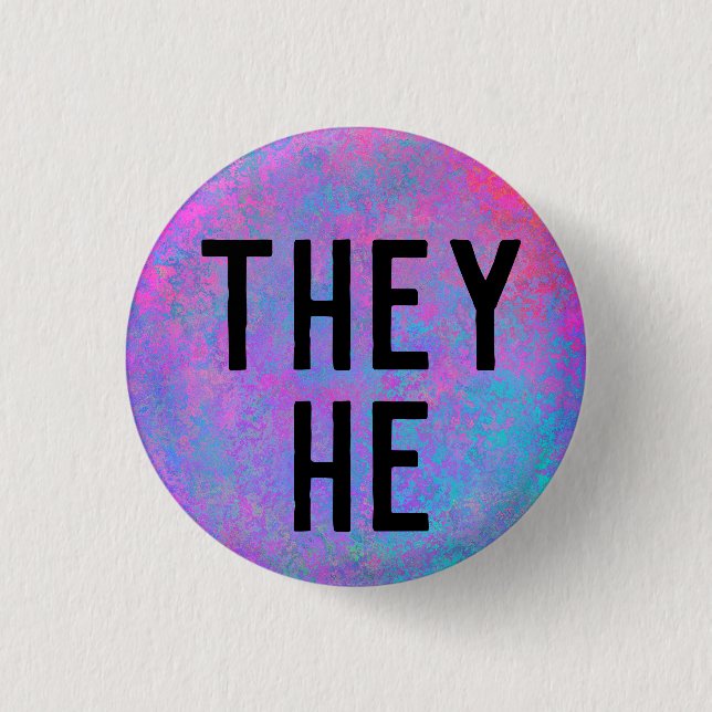 They He Pronouns 1 Inch Round Button (Front)