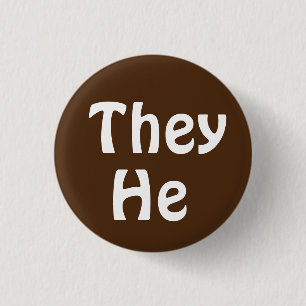 They He Pronouns Button