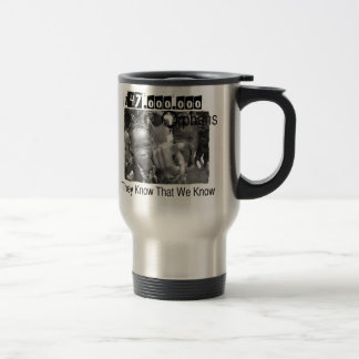 "They Know That We Know" Travel Mug