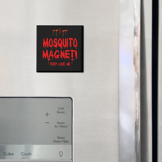 They Love Me Blood Dripping Mosquito Magnet (In Situ (Fridge))