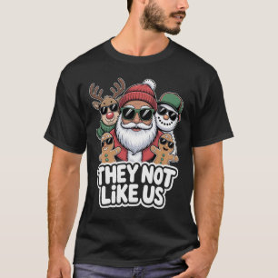 They Not Like Us Funny Hip Hop Santa Christmas T-Shirt