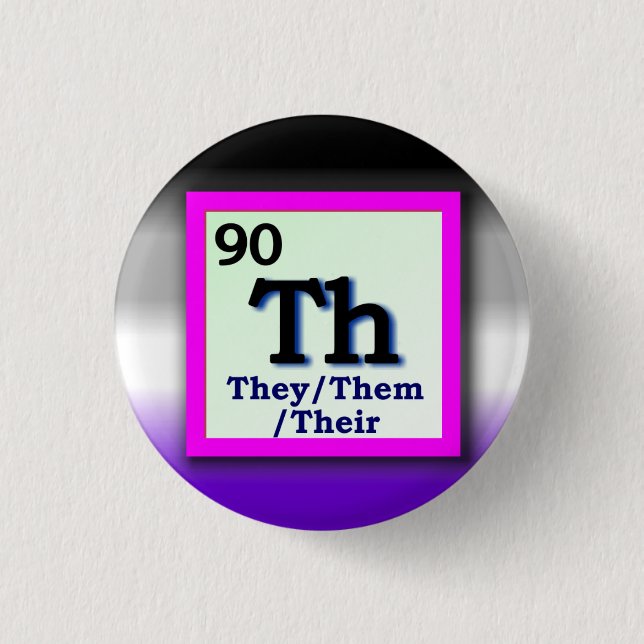 They -Periodic Table personal gender pronoun, Ace 1 Inch Round Button (Front)