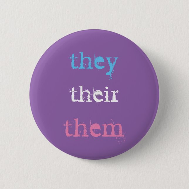 they (preferred pronoun) 2 inch round button (Front)