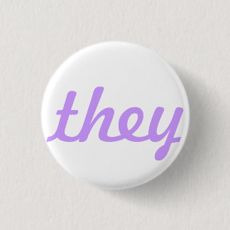 they pronoun button/pin 1 inch round button