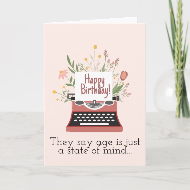 They say age is just a state of mind card (Front)