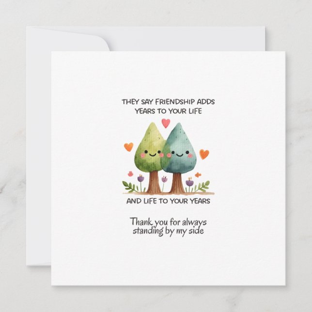 They Say Friendship Adds Years To Your Life Card (Front)