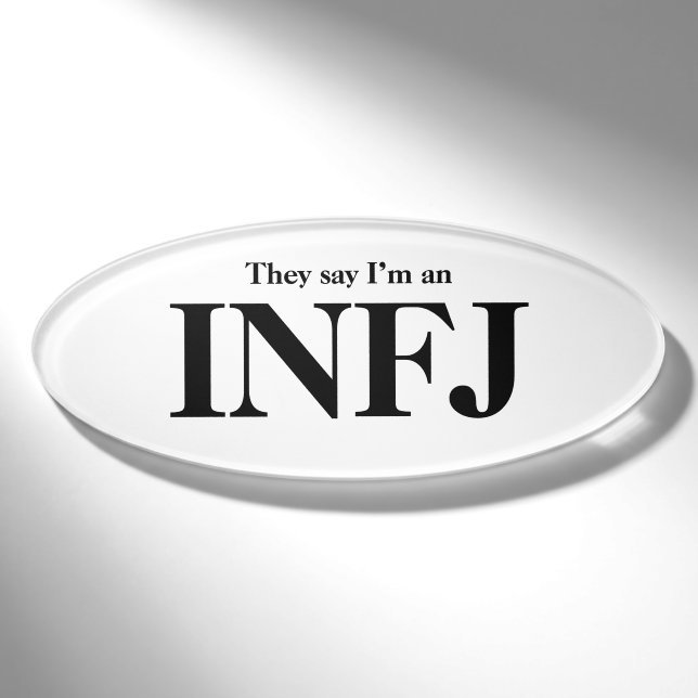 They say I’m an INFJ Name Tag (Front)