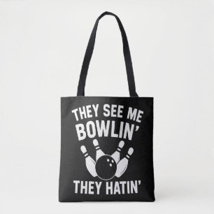 THEY SEE ME BOWLIN THEY HATIN TOTE BAG